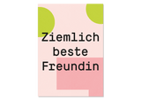 Greeting Card "Ziemlich beste Freundin" from Kleine Prints