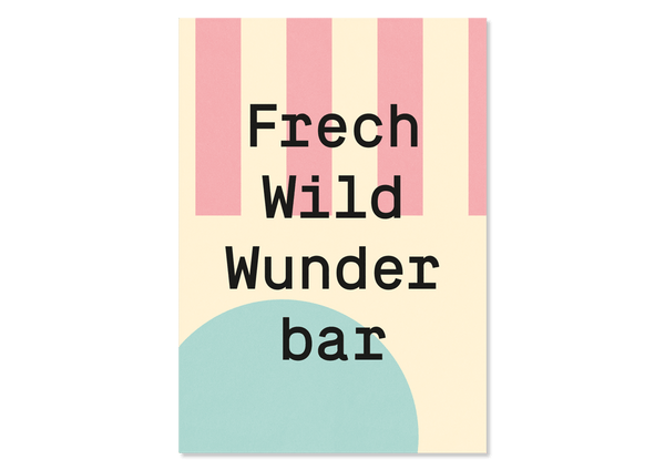 Greeting Card "Frech Wild Wunderbar" by Kleine Prints 