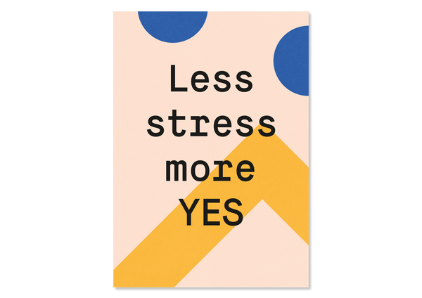 Greeting Card "Less stress more YES" from Kleine Prints 