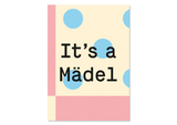 Greeting Card "It's a Maedel" from Kleine Prints 