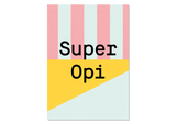 Design Greeting Card "Super Opi"  by Kleine Prints